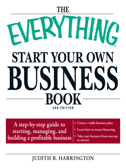 Title details for The Everything Start Your Own Business Book by Judith B. Harrington - Available
